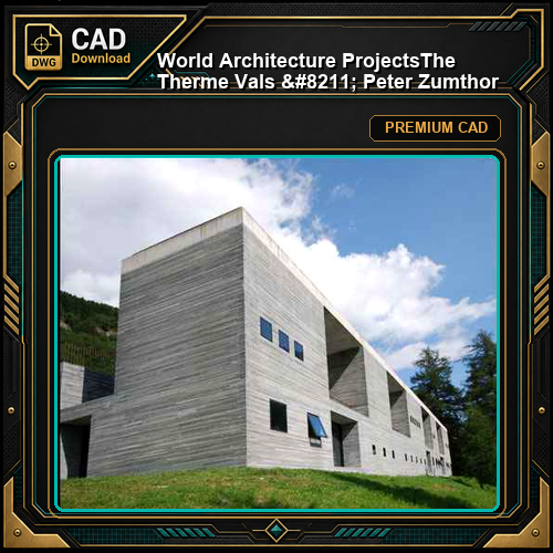 💎【World Architecture Projects】The Therme Vals - Peter Zumthor