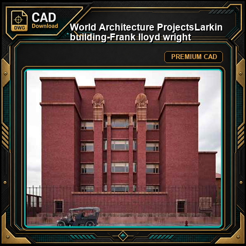 💎【World Architecture Projects】Larkin building-Frank lloyd wright