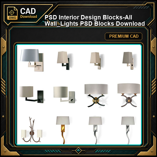 ★【 PSD Interior Design Blocks-All Wall_Lights PSD Blocks Download】