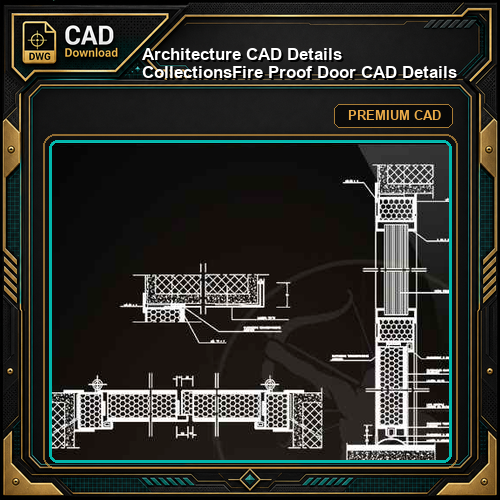 【Architecture CAD Details Collections】Fire Proof Door CAD Details