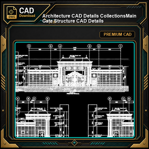 【Architecture CAD Details Collections】Main Gate Structure CAD Details