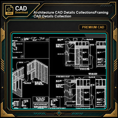 【Architecture CAD Details Collections】Framing CAD Details Collection