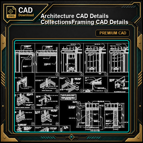 【Architecture CAD Details Collections】Framing CAD Details