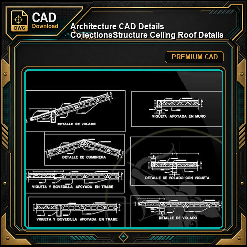 【Architecture CAD Details Collections】Structure Celling Roof Details