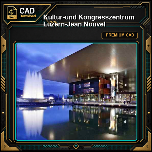 Kultur-und Kongresszentrum Luzern-Jean Nouvel