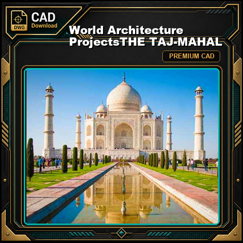 💎【World Architecture Projects】THE TAJ-MAHAL