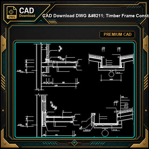 CAD Download DWG - Timber Frame Construction Details Wall Roof Floor | Free Download