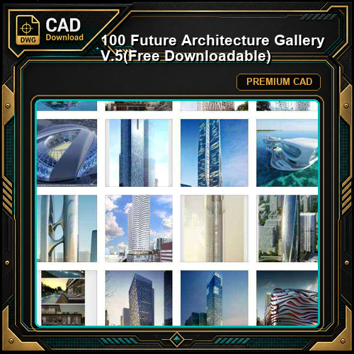 100 Future Architecture Gallery V.5(Free Downloadable)