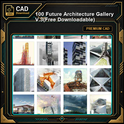 100 Future Architecture Gallery V.3(Free Downloadable)